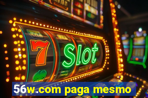 56w.com paga mesmo